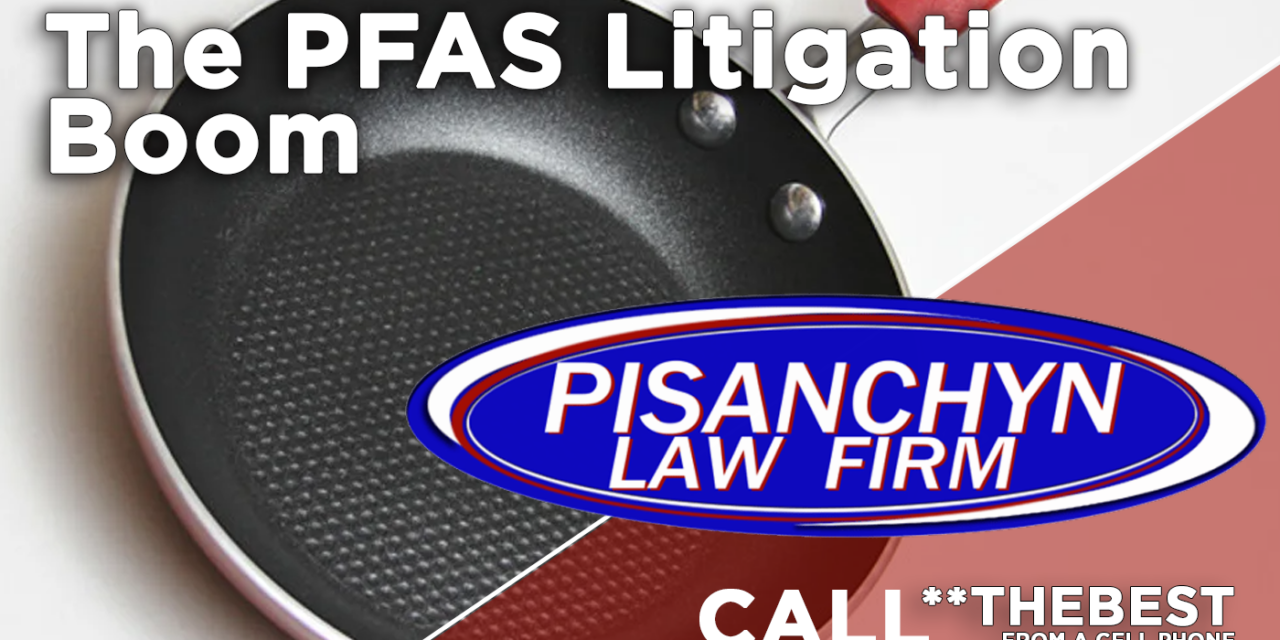 Emerging Trends in Personal Injury Law: The PFAS Litigation Boom