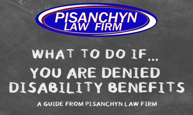 What to Do If You Are Denied Disability Benefits: A Guide from Pisanchyn Law Firm