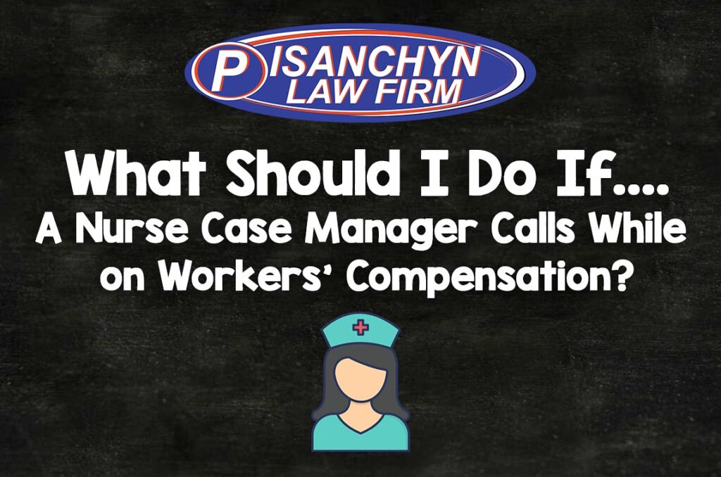 What Should I Do If a Nurse Case Manager Calls While on Workers' Compensation?