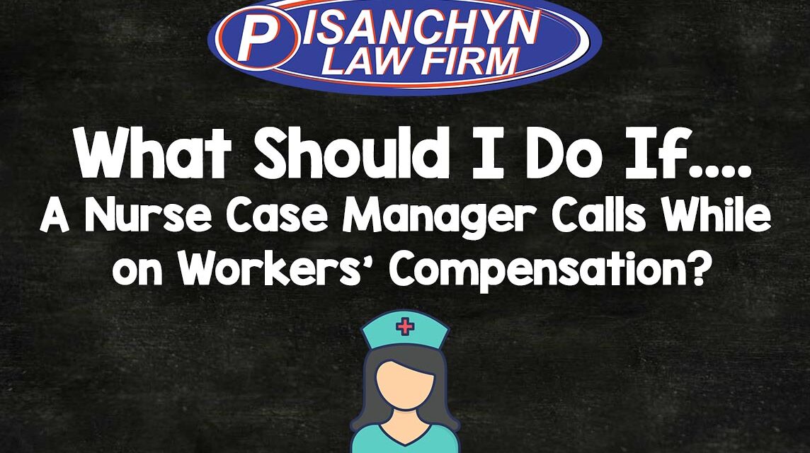 What Should I Do If a Nurse Case Manager Calls While on Workers’ Compensation?