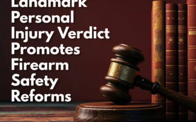 Landmark Personal Injury Verdict Promotes Firearm Safety Reforms