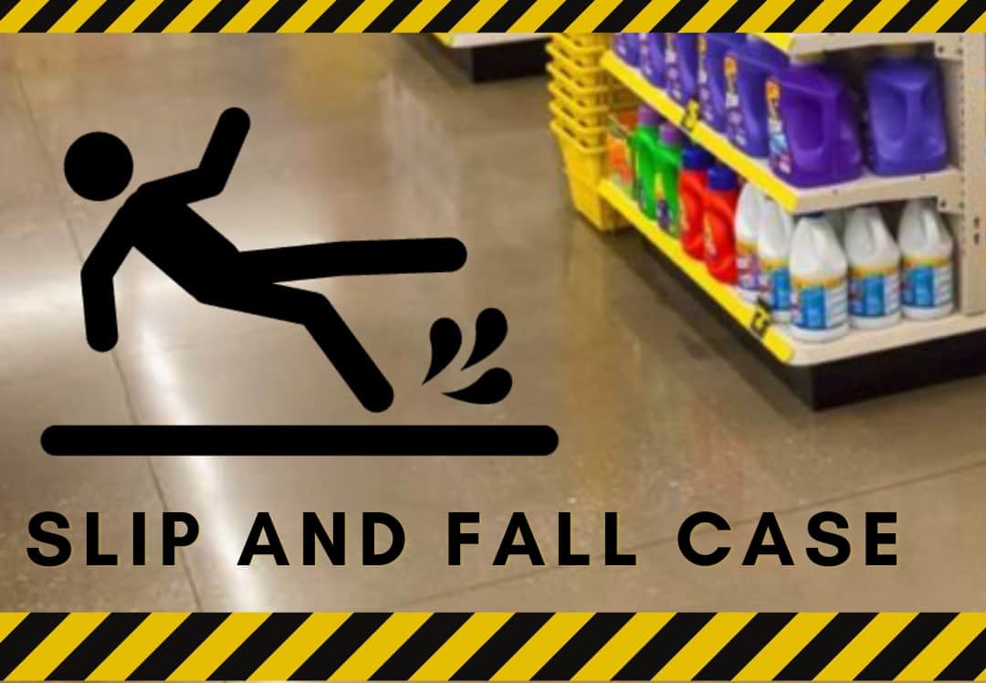 Slip and Fall CasE