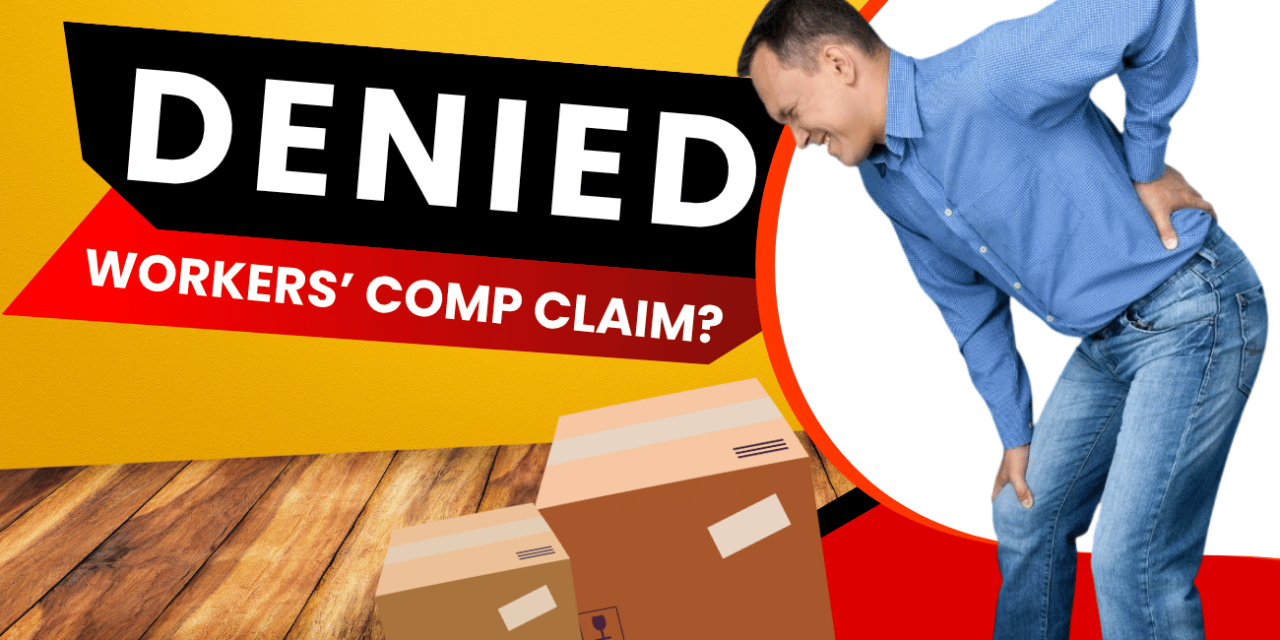 Denied Workers’ Comp Claim? Here’s How Our Attorneys Can Help
