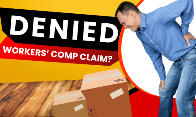 Denied Workers’ Comp Claim? Here’s How Our Attorneys Can Help