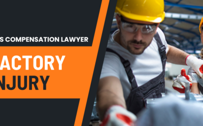 Injured in a Factory Accident? A Scranton Workers’ Compensation Lawyer Can Help
