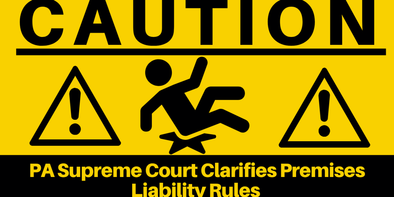 PA Supreme Court Clarifies Premises Liability Rules