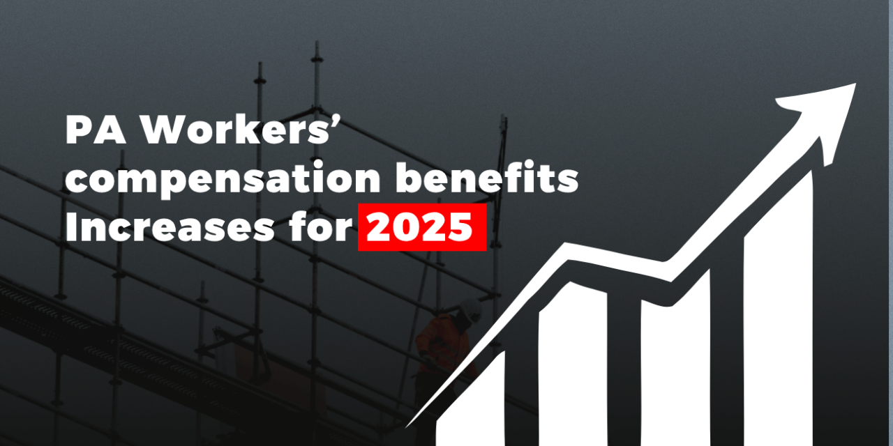 Workers’ compensation benefits PA Increases for 2025