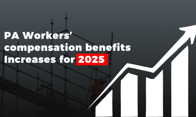 Workers’ compensation benefits PA Increases for 2025
