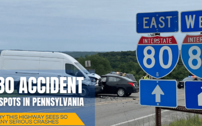 I-80 Accident Hotspots in Pennsylvania: Why This Highway Sees So Many Serious Crashes