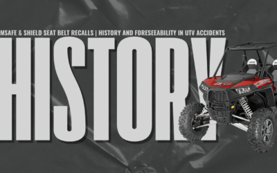 Seat Belt Recalls and Safety Actions Involving AMSAFE and SHIELD: Why History Matters in UTV Accidents
