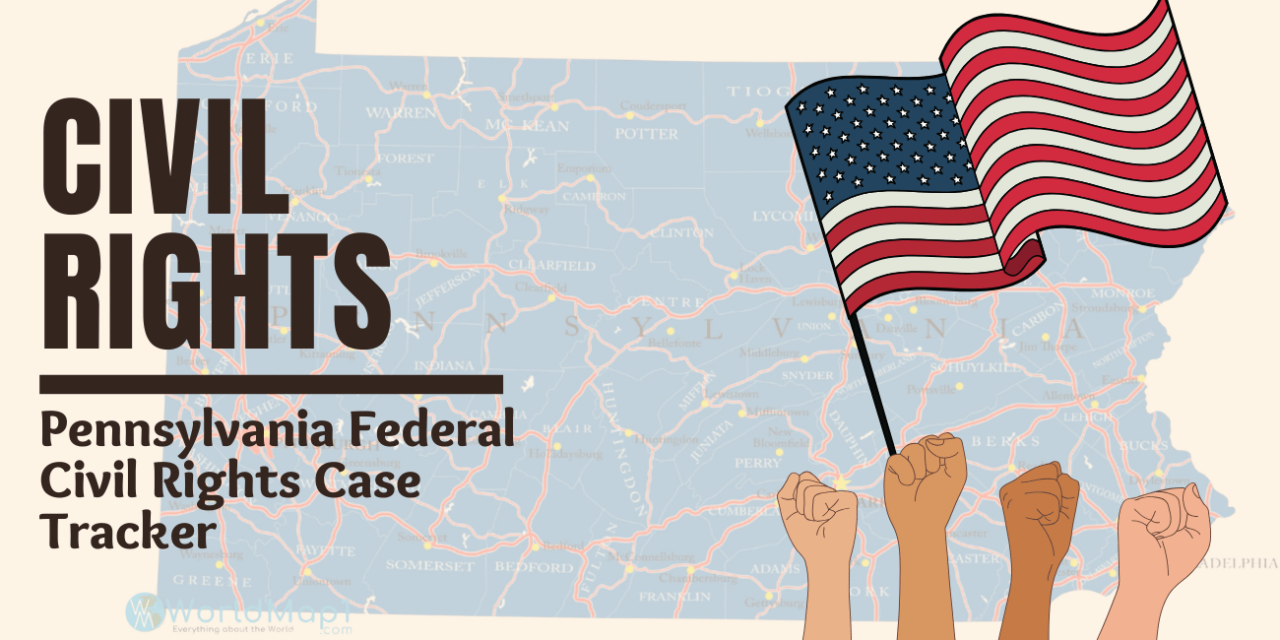 Pennsylvania Federal Civil Rights Case Tracker
