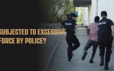 What to Do If You’ve Been Subjected to Excessive Force by Police