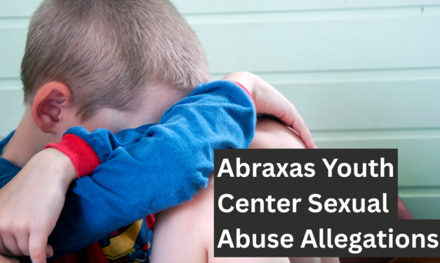Abraxas Youth Center Sexual Abuse Allegations: What We Know and What Survivors Need to Know
